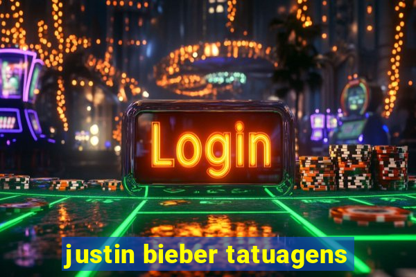 justin bieber tatuagens